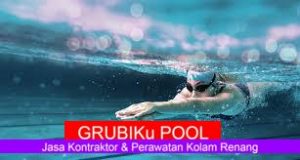 Jasa Kontraktor Pemborong Pembuatan Dan Perawatan Kolam Renang