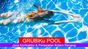 Jasa Kontraktor Pemborong Pembuatan Dan Perawatan Kolam Renang